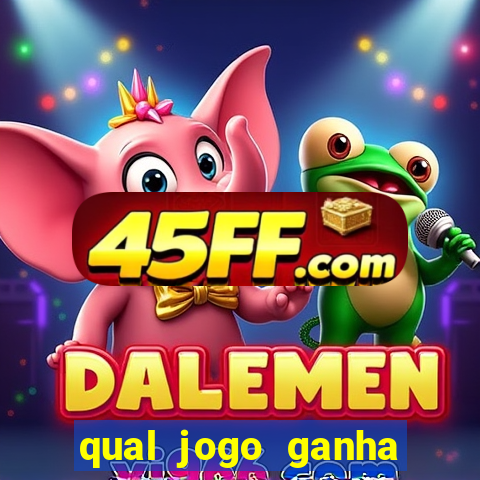 qual jogo ganha dinheiro de verdade sem depositar